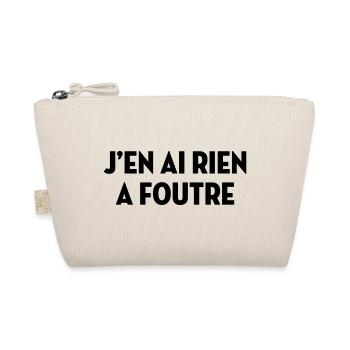 J'en ai rien à foutre / Humour / Drôle / Blague - Trousse biologique - nature - Devant