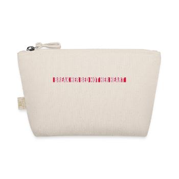 break her bed quote - Organic Pouch - nature - Front