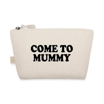 come to mummy - Organic Pouch - nature - Front