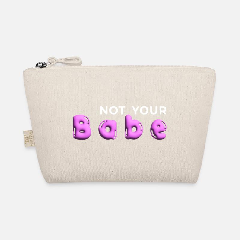 Not Your Babe. Minimal Gen Z Statement - Organic Pouch - nature
