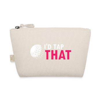 I'd Tap That Funny Golf Humor Joke Saying - Organic Pouch - nature - Front