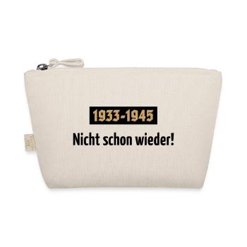 1933-1945 – Nicht Schon Wieder! (POS 2C) - Bio-Täschchen - Natur - Vorne