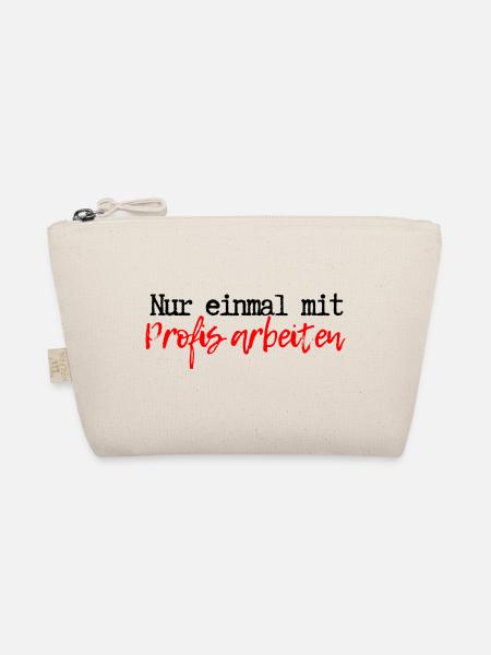 Nur einmal mit Profis arbeiten - Bio-Täschchen - Natur