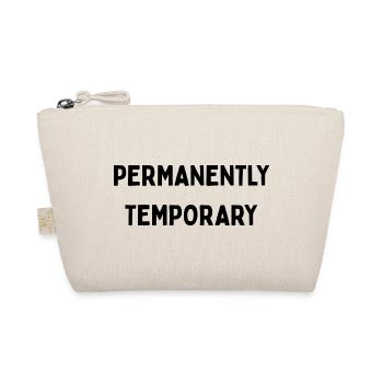 Permanently temporary  - Bio-Täschchen - Natur - Vorne