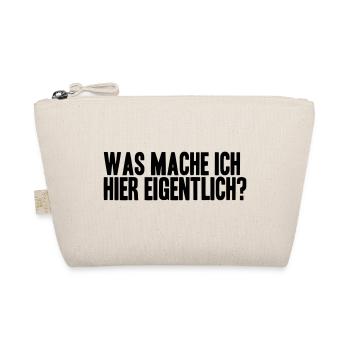 WAS MACHE ICH HIER EIGENTLICH? - Bio-Täschchen - Natur - Vorne