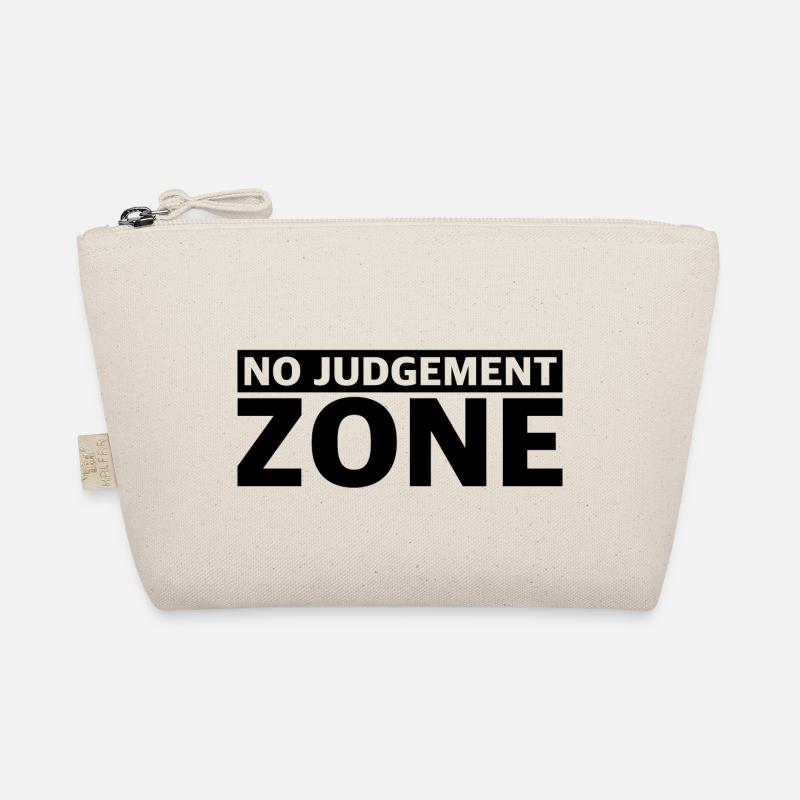 No Judgment Zone | funny sayings, judgment, zone Organic Pouch
