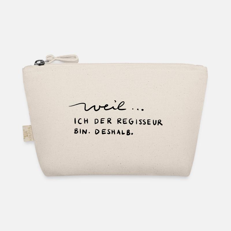 Weil...ich der Regisseur bin. Deshalb. Bio-Täschchen