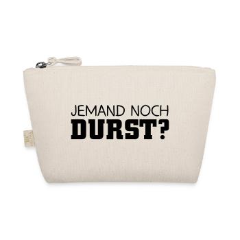Jemand noch Durst - Bio-Täschchen - Natur - Vorne