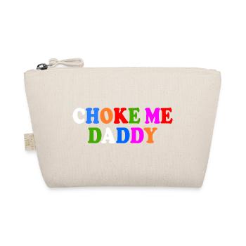 Choke me daddy - Bio-Täschchen - Natur - Vorne