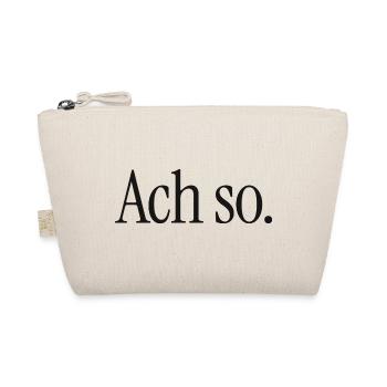 Ach so. | Reduzierter Typografie-Spruch - Bio-Täschchen - Natur - Vorne