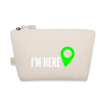 I'M HERE, Location, mein Standort, ich bin hier - Bio-Täschchen - Natur - Vorne