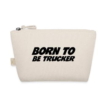 Born to be Trucker - Trousse biologique - nature - Devant