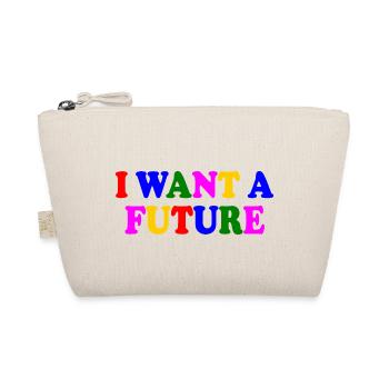 I want a future - Trousse biologique - nature - Devant