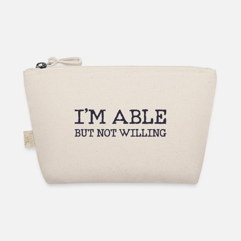 I’m able but not willing - Organic Pouch - nature