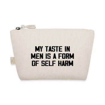 My Taste In Men Is A Form Of Self Harm Funny Women - Trousse biologique - nature - Devant
