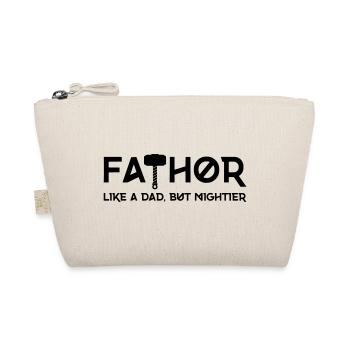 FATHOR - Like a Dad, but mightier - Bio-Täschchen - Natur - Vorne