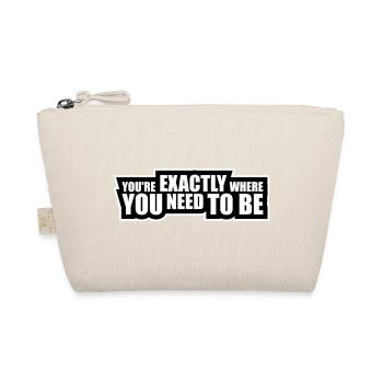Vous êtes exactement là où vous devez être inspirant - Trousse biologique - nature - Devant