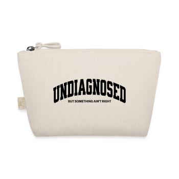 Undiagnosed but something ain`t right - Bio-Täschchen - Natur - Vorne