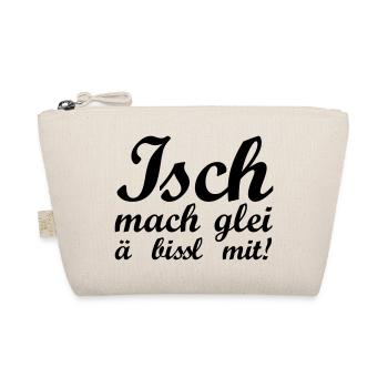 Isch mach glei ä bissl mit - Bio-Täschchen - Natur - Vorne