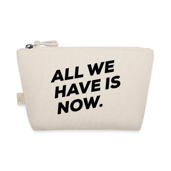 All we have is NOW - Trousse biologique - nature - Devant