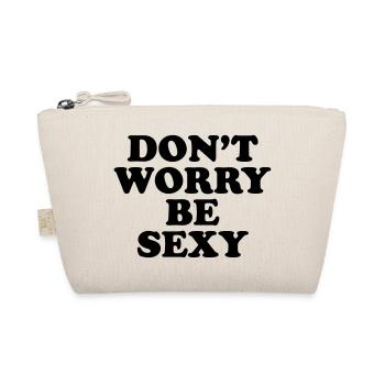 DON'T WORRY BE SEXY - Organic Pouch - nature - Front