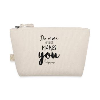 do what makes you happy, happy, spruch - Bio-Täschchen - Natur - Vorne