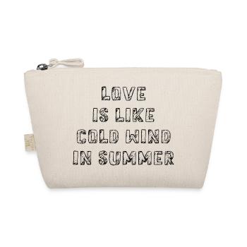 love is like cold wind in summer summer saying - Organic Pouch - nature - Front