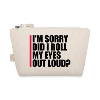 Roll My Eyes Out - Organic Pouch - nature - Front