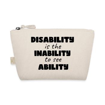 Le handicap est l’incapacité de voir * - Trousse biologique - nature - Devant