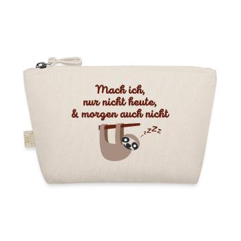 Mach ich nur nicht heute & morgen auch nicht - Bio-Täschchen - Natur - Vorne