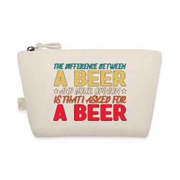 The Difference Between A Beer And Your Opinion 3 - Bio-Täschchen - Natur - Vorne