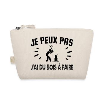 je peux pas j'ai du bois à faire - Trousse biologique - nature - Devant