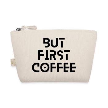 But First Coffee - Bio-Täschchen - Natur - Vorne
