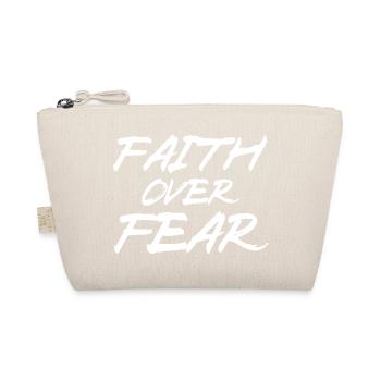 Faith over Fear - Organic Pouch - nature - Front