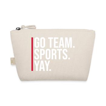 Go Team Sports Yay Funny Sports Fan Joke Saying - Organic Pouch - nature - Front