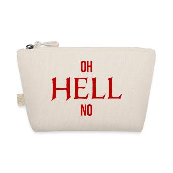 Oh Hell No Oh Hell No Funny Sarcasm Saying - Organic Pouch - nature - Front