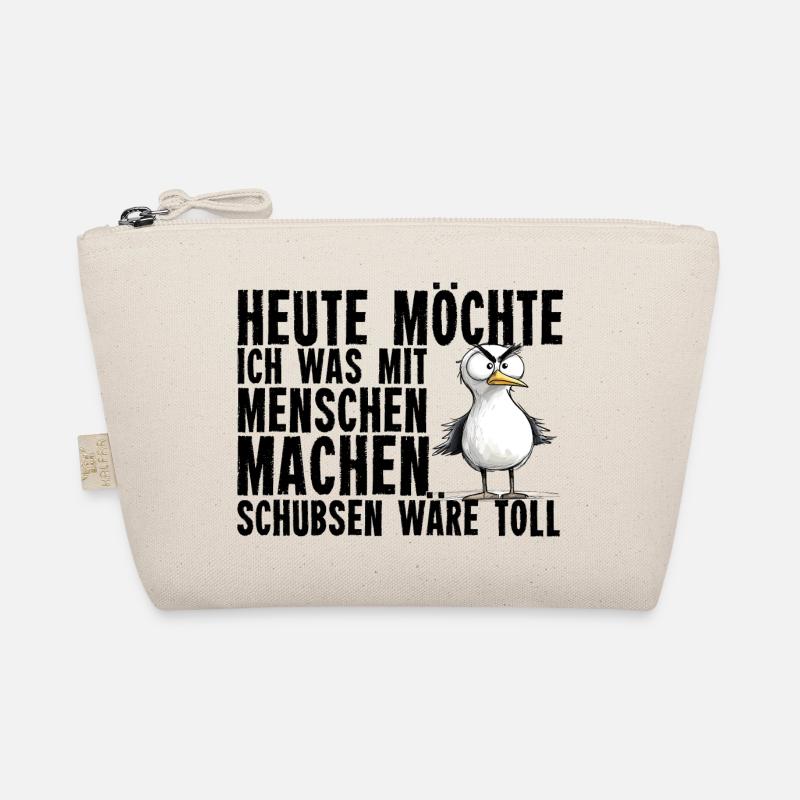Heute Möchte Ich Was Mit Menschen Machen Schubsen - Bio-Täschchen - Natur