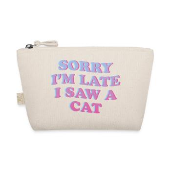 Sorry I’m Late – Katzenliebhaber Spruch - Bio-Täschchen - Natur - Vorne