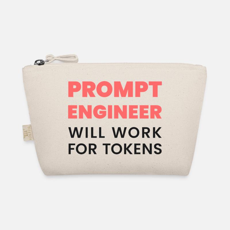 Prompt Engineer – Will Work for Tokens | AI Meme Organic Pouch