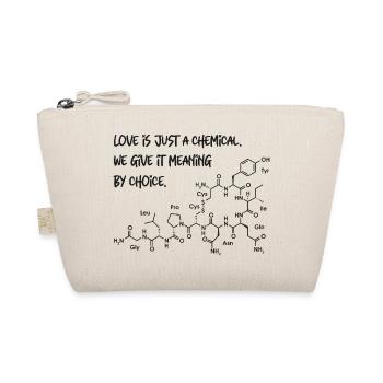 Love is just a chemical - Organic Pouch - nature - Front