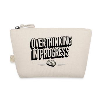 Overthinking in Progress - Organic Pouch - nature - Front
