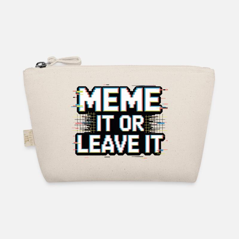 Meme It Or Leave It Organic Pouch