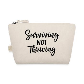 Surviving Not Thriving – Ehrlicher Spruch - Bio-Täschchen - Natur - Vorne