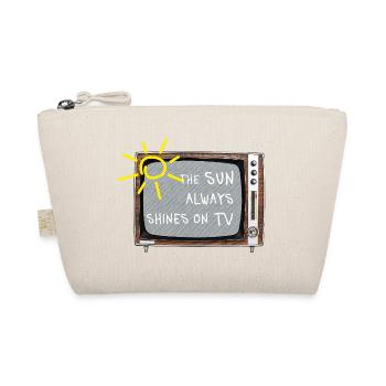 The Sun Always Shines on TV – Retro Saying - Organic Pouch - nature - Front