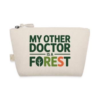 Naturopath My Other Doctor Is A Forest  - Organic Pouch - nature - Front