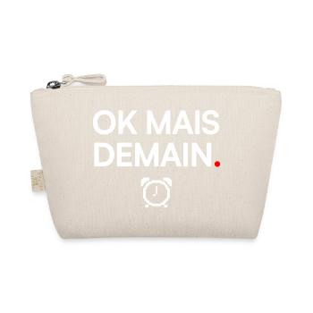 OK MAIS DEMAIN | Humour flemme - Trousse biologique - nature - Devant