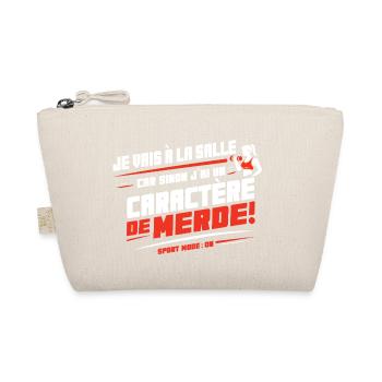 Je vais à la salle sinon j’ai un caractère de - Trousse biologique - nature - Devant