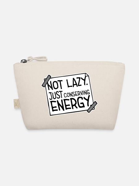 Not Lazy Just Conserving Energy Lustig Faul Spruch - Bio-Täschchen - Natur - Vorne