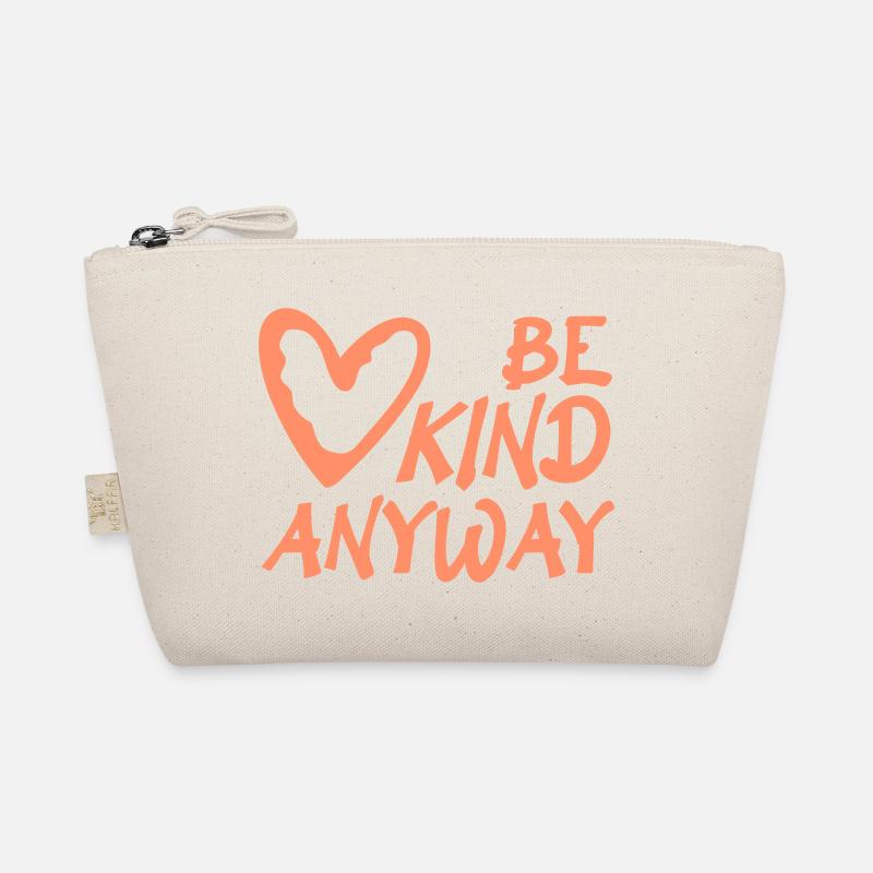 Be Kind Anyway Friendliness Statement Saying Organic Pouch
