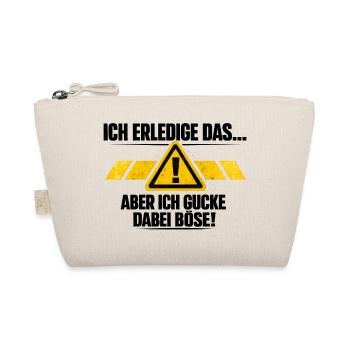 Ich mach das aber ich gucke dabei böse - Bio-Täschchen - Natur - Vorne